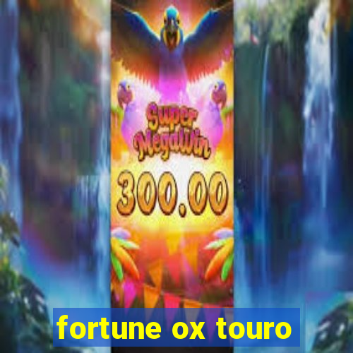 fortune ox touro